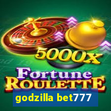 godzilla bet777